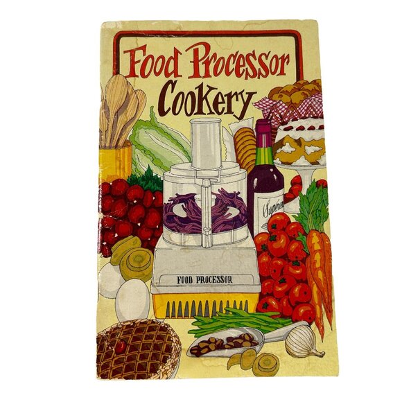 Vintage Food Processor Cookery Irena Chalmers Cookbook Recipes - Picture 1 of 7